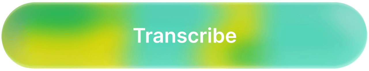 Transcribe